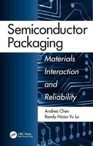 Cover image for Semiconductor Packaging: Materials Interaction and Reliability