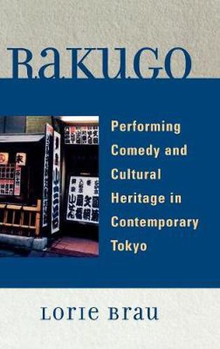 Cover image for Rakugo: Performing Comedy and Cultural Heritage in Contemporary Tokyo