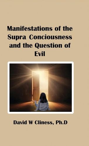Cover image for Manifestations of the Supra Consciousness and The Question of Evil