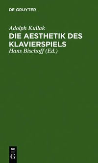 Cover image for Die Aesthetik Des Klavierspiels