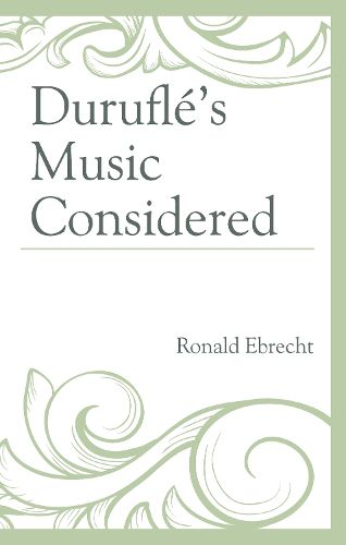 Cover image for Durufle's Music Considered