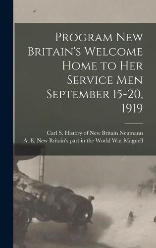 Cover image for Program New Britain's Welcome Home to Her Service Men September 15-20, 1919