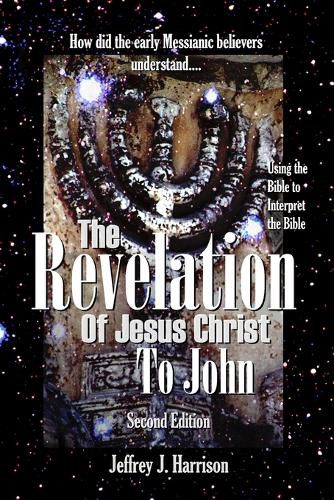 The Revelation of Jesus Christ to John