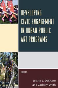 Cover image for Developing Civic Engagement in Urban Public Art Programs