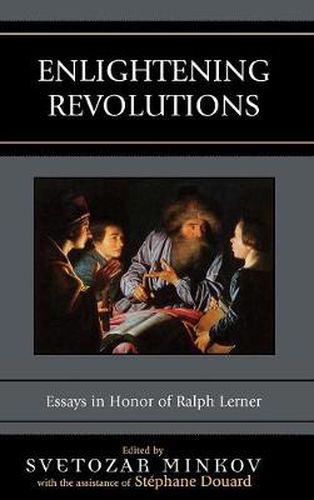 Cover image for Enlightening Revolutions: Essays in Honor of Ralph Lerner