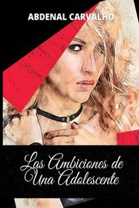 Cover image for Las Ambiciones de Una Adolescente