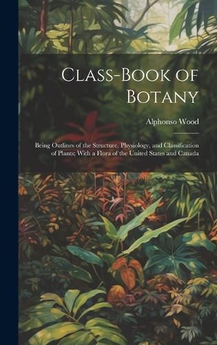 Cover image for Class-book of Botany