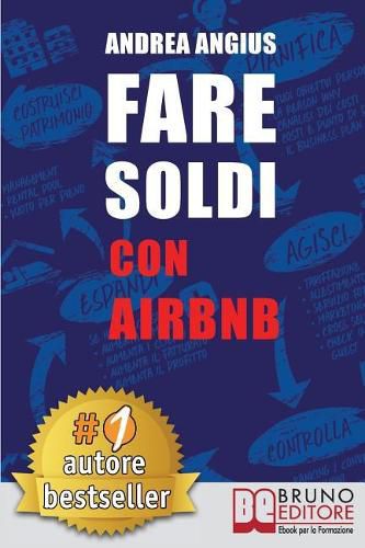 Cover image for Fare Soldi Con AirBnb: Guida Strategica Per Guadagnare Con Gli Affitti A Breve e Generare Reddito Nel Settore Micro-Ricettivo