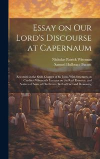 Cover image for Essay on Our Lord's Discourse at Capernaum