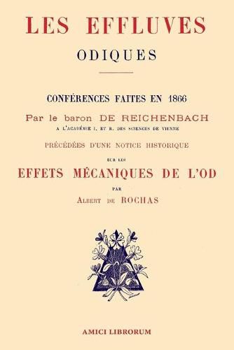 Les Effluves Odiques. Notice historique sur les effets mecaniques de l'Od