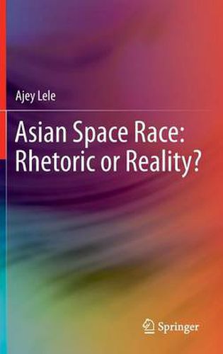 Cover image for Asian Space Race: Rhetoric or Reality?