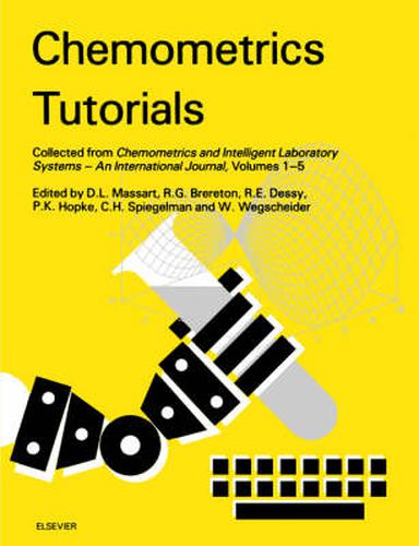 Cover image for Chemometrics Tutorials: Collected from Chemometrics and Intelligent Laboratory Systems An International Journal, Volumes 1-5