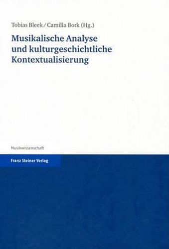 Cover image for Musikalische Analyse Und Kulturgeschichtliche Kontextualisierung: Fur Reinhold Brinkmann