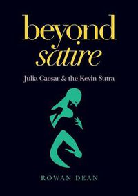 Cover image for Beyond Satire: Julia Caesar & the Kevin Sutra