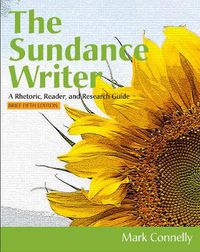 Cover image for The Sundance Writer: A Rhetoric, Reader, and Research Guide, Brief