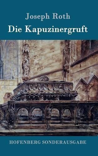 Cover image for Die Kapuzinergruft: Roman