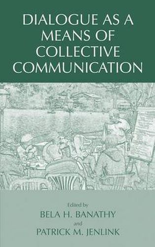 Cover image for Dialogue as a Means of Collective Communication