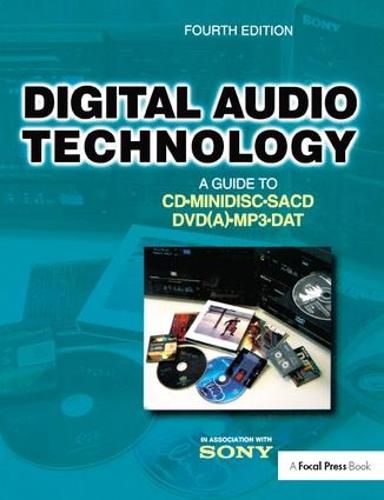 Cover image for Digital Audio Technology: A Guide to CD, MiniDisc, SACD, DVD(A), MP3 and DAT