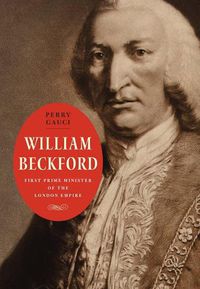 Cover image for William Beckford: First Prime Minister of the London Empire