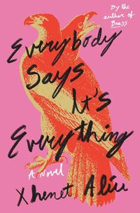 Cover image for Everybody Says It's Everything