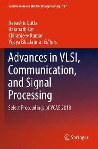 Cover image for Advances in VLSI, Communication, and Signal Processing: Select Proceedings of VCAS 2018