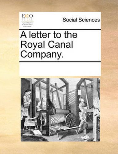 Cover image for A Letter to the Royal Canal Company.