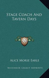 Cover image for Stage Coach and Tavern Days