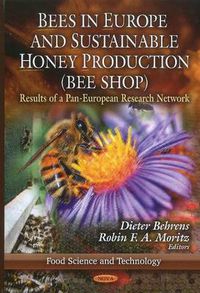 Cover image for Bees in Europe & Sustainable Honey Production (BEE SHOP): Results of a Pan-European Research Network