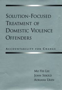 Cover image for Solution-Focused Treatment of Domestic Violence Offenders