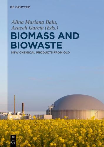 Cover image for Biomass and Biowaste: New Chemical Products from Old