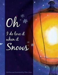 Cover image for Oh I do love it when it snows