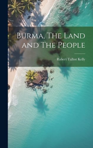 Cover image for Burma, The Land and The People