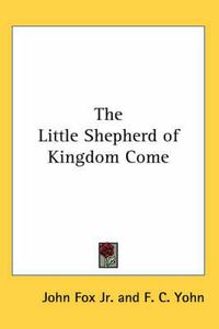 Cover image for The Little Shepherd of Kingdom Come