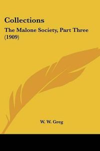 Cover image for Collections: The Malone Society, Part Three (1909)