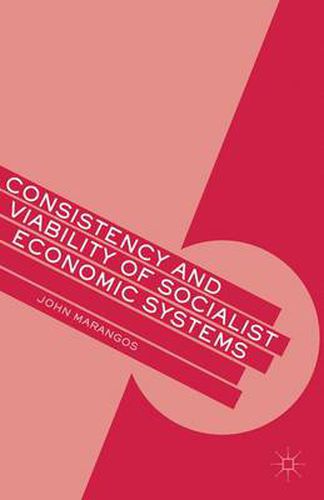 Cover image for Consistency and Viability of Socialist Economic Systems