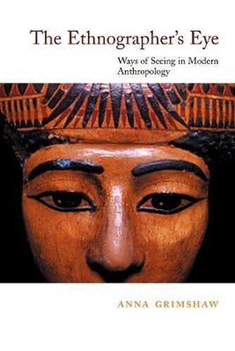 Cover image for The Ethnographer's Eye: Ways of Seeing in Anthropology