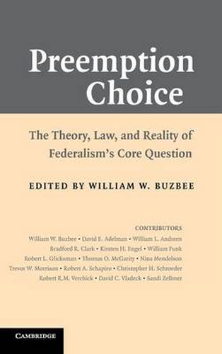 Cover image for Preemption Choice: The Theory, Law, and Reality of Federalism's Core Question