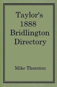 Cover image for Taylor's 1888 Bridlington Directory