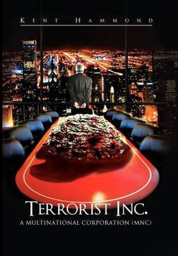 Cover image for Terrorist Inc.: A Multinational Corporation (Mnc)