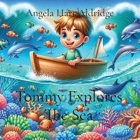 Cover image for Tommy Explores The Sea