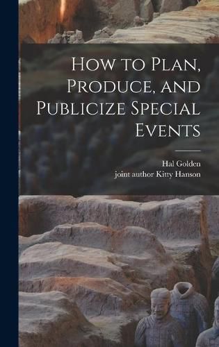 Cover image for How to Plan, Produce, and Publicize Special Events