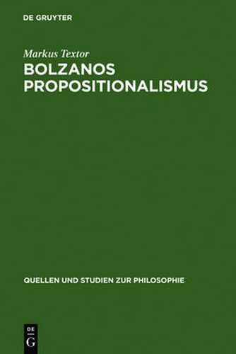 Cover image for Bolzanos Propositionalismus