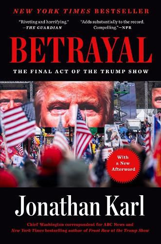 Cover image for Betrayal: The Final Act of the Trump Show