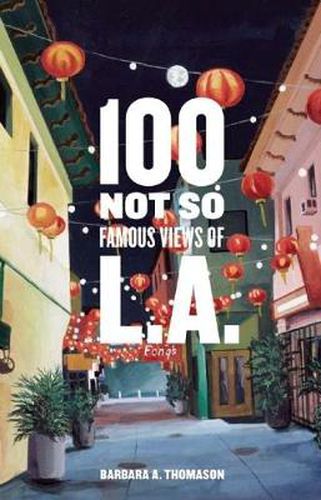 Cover image for 100 Not So Famous Views of L.A.