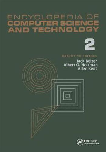 Cover image for Encyclopedia of Computer Science and Technology: Volume 2 - AN/FSQ-7 Computer to Bivalent Programming by Implicit Enumeration