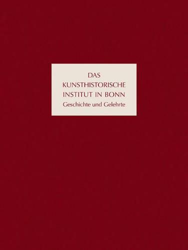 Cover image for Das Kunsthistorische Institut in Bonn: Geschichte und Gelehrte