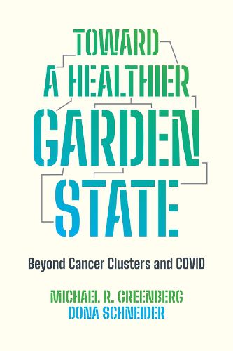 Cover image for Toward a Healthier Garden State: Beyond Cancer Clusters and COVID-19