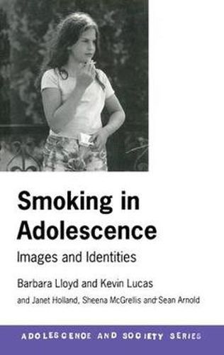 Cover image for Smoking in Adolescence: Images and Identities