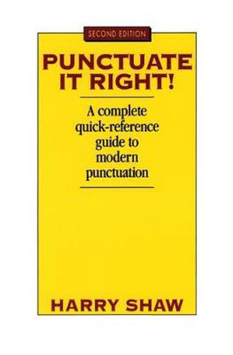 Cover image for Punctuate it Right!: A Complete Quick-Reference Guide to Modern Punctuation