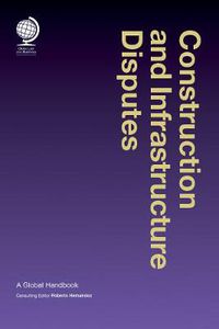 Cover image for Construction and Infrastructure Disputes: A Global Handbook